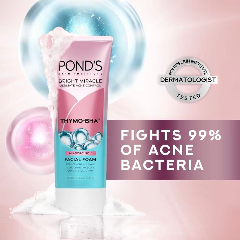 POND'S Bright Miracle
ULTIMATE ACNE CONTROL
FACIAL FOAM 50g
NIASORCINOL +
THYMO-BHA (TUBE)